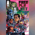 'Free Planet' is Another Winner at Image Comics; Sells Out Instantly